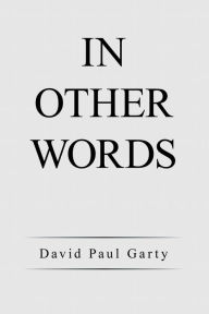 Title: In Other Words, Author: David Paul Garty