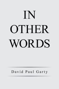 Title: In Other Words, Author: David Paul Garty