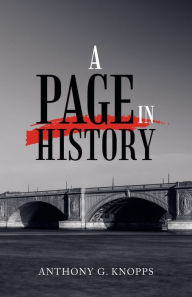 Title: A Page in History, Author: Anthony G Knopps