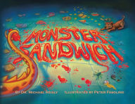 Title: Monster Sandwich, Author: Dr. Michael Reilly