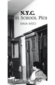 Title: N.Y.C. High School Pics: 1968-1970, Author: Leonard Smoke