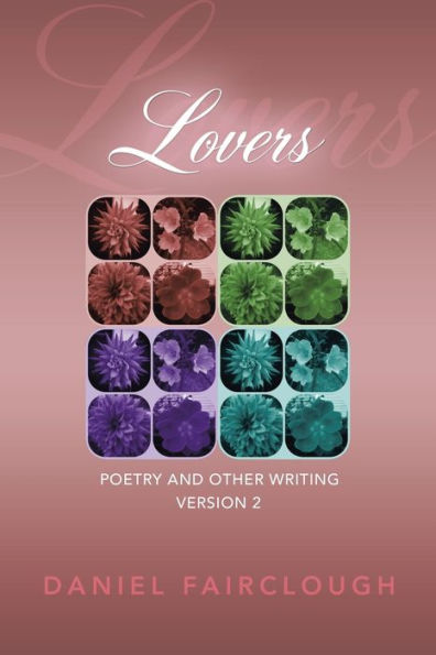 Lovers: Poetry and Other Writing