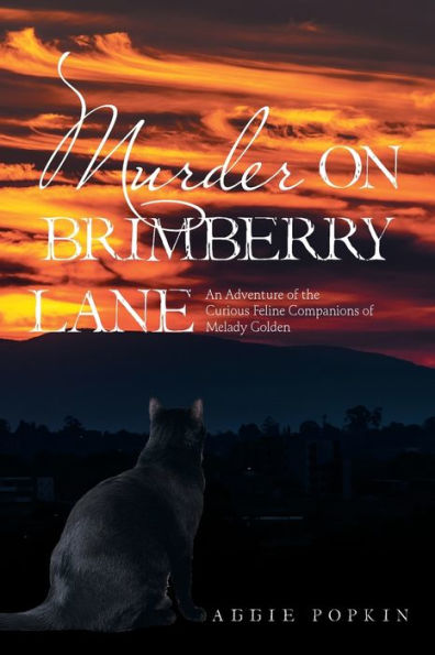 Murder on Brimberry Lane: An Adventure of the Curious Feline Companions Melady Golden