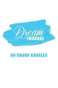 Title: Dream Journal, Author: Da'Shaun Charles