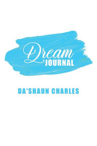 Title: Dream Journal, Author: Da'Shaun Charles