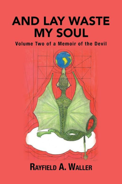 And Lay Waste My Soul: Volume Two of a Memoir the Devil