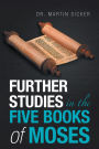 Further Studies in the Five Books of Moses