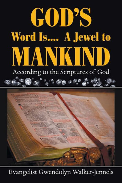 God's Word Is.... a Jewel to Mankind: (According the Scriptures of God)