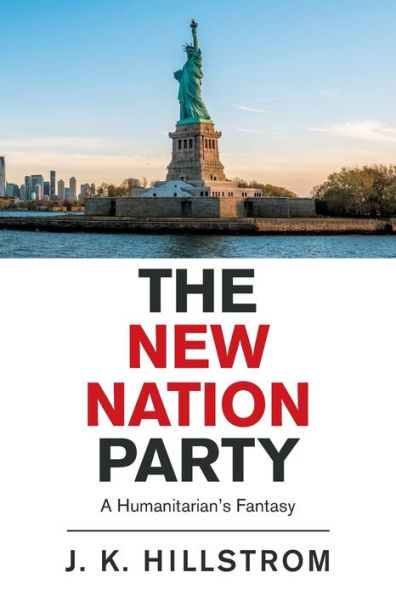 The New Nation Party: A Humanitarian's Fantasy