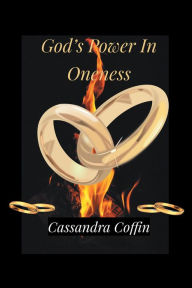 Title: God's Power in Oneness, Author: Cassandra Coffin