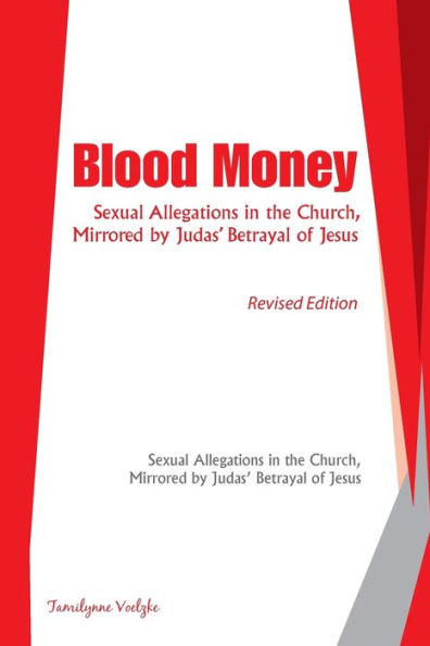 Blood Money: Sexual Allegations the Church, Mirrored by Judas' Betrayal of Jesus