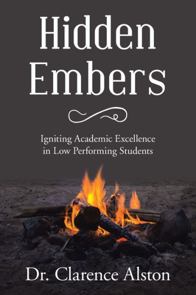 Hidden Embers :: Igniting Academic Excellence Low Performing Students