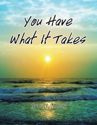 Title: You Have What It Takes, Author: Grace J. Mbong