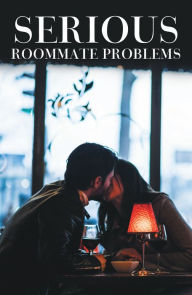 Title: Serious Roommate Problems, Author: Paul Arata