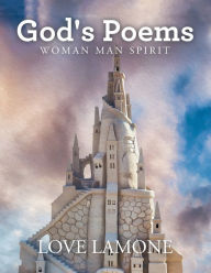 Title: God's Poems: Woman Man Spirit, Author: Love Lamone