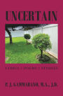 Uncertain: Lyrics // Poems // Stories
