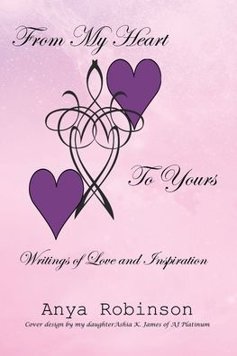 From My Heart to Yours: Writings of Love and Inspiration