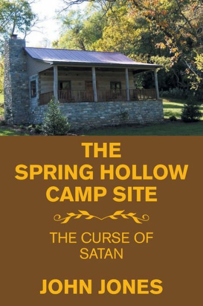 The Spring Hollow Camp Site: Curse of Satan