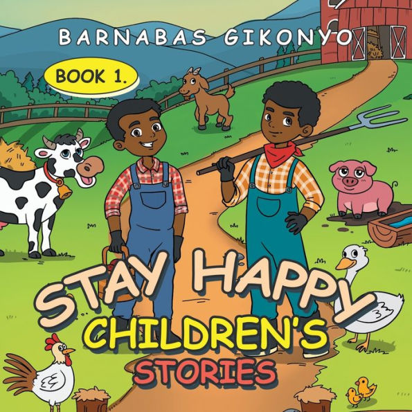 Stay Happy Children's Stories: Book 1.