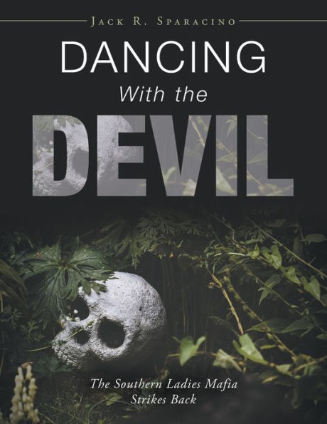 Dancing with The Devil: Southern Ladies Mafia Strikes Back
