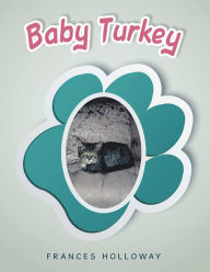 Title: Baby Turkey, Author: Frances Holloway