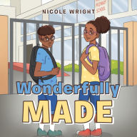 Title: Wonderfully Made, Author: Nicole Wright