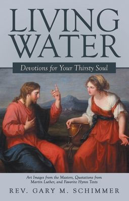 Living Water: Devotions For Your Thirsty Soul
