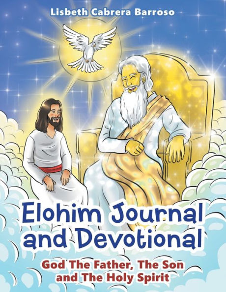 Elohim Journal and Devotional: God the Father, Son Holy Spirit