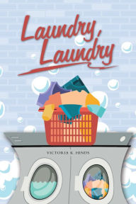 Title: Laundry, Laundry, Author: Victoria K. Hinds