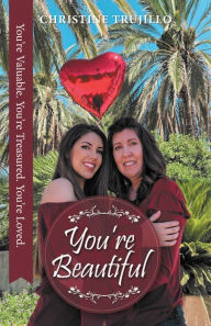 Title: You're Beautiful, Author: Christine Trujillo