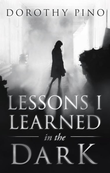 Lessons I Learned in the Dark