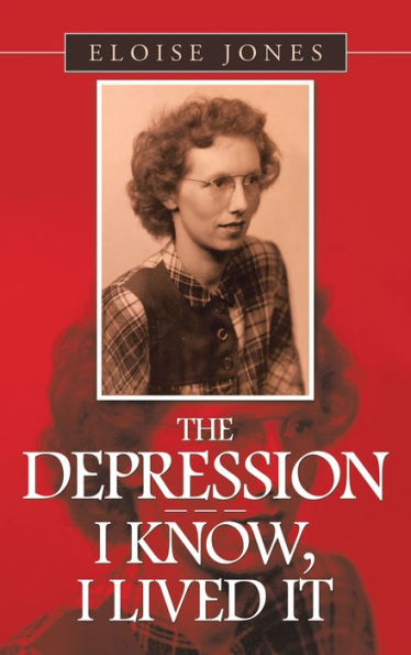 The Depression - - - I Know, I Lived It