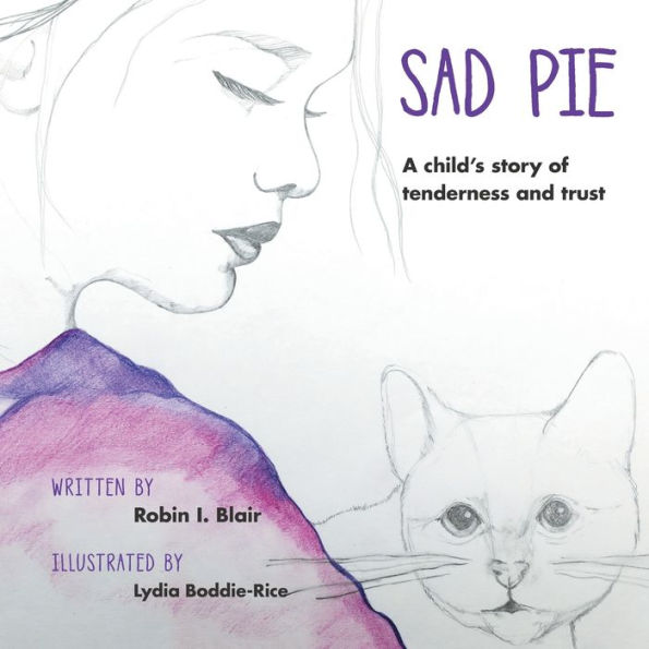 Sad Pie: A Child's Story of Tenderness and Trust