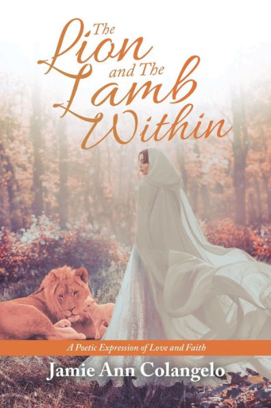 the Lion and Lamb Within: A Poetic Expression of Love Faith