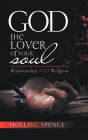 God the Lover of Your Soul: Relationship Not Religion