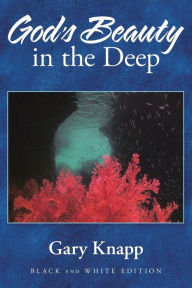 Title: God's Beauty in the Deep, Author: Gary Knapp