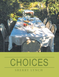 Title: Choices, Author: Sherry Lynch