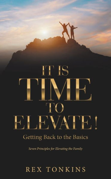 It Is Time to Elevate!: Getting Back the Basics