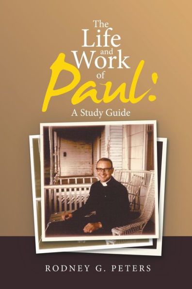 The Life and Work of Paul: a Study Guide