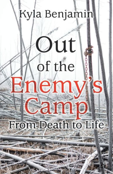Out of the Enemy's Camp: From Death to Life