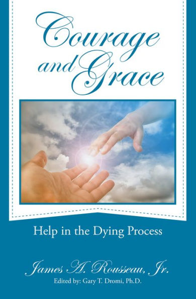 Courage and Grace: Help in the Dying Process
