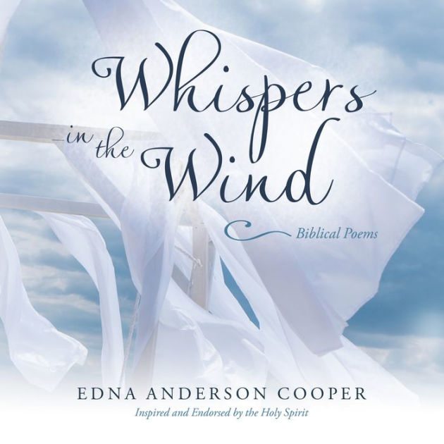 Whispers in the Wind: Biblical Poems by Edna Anderson Cooper, Paperback ...