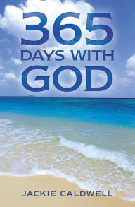 Title: 365 Days with God, Author: Jackie Caldwell