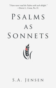 Title: Psalms as Sonnets, Author: S.A. Jensen
