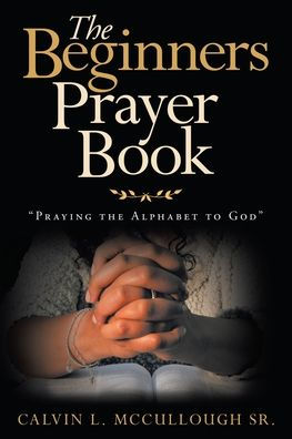 the Beginners Prayer Book: "Praying Alphabet to God"