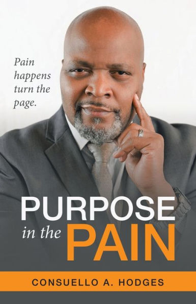 Purpose the Pain: Pain Happens Turn Page.