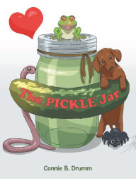 Title: The Pickle Jar, Author: Connie B. Drumm