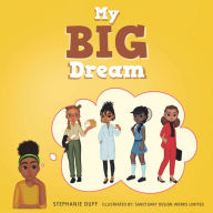 Title: My Big Dream, Author: Stephanie Duff