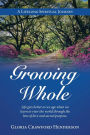 Growing Whole: A Lifelong Spiritual Journey