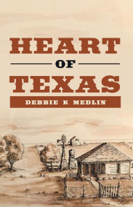 Title: Heart of Texas, Author: Debbie K Medlin